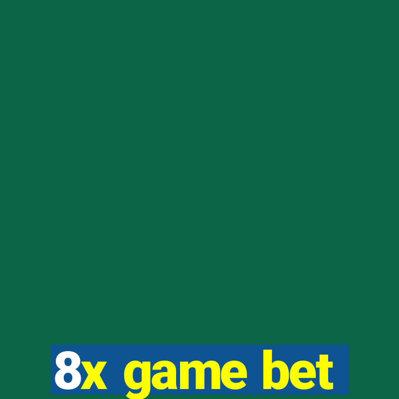 8x game bet